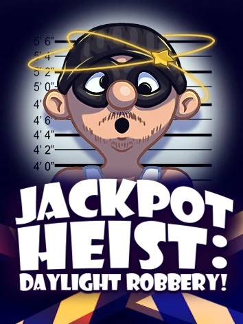Jackpot Heist Daylight Robbery