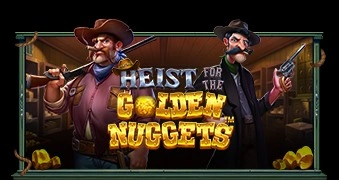 Heist for the Golden Nuggets™
